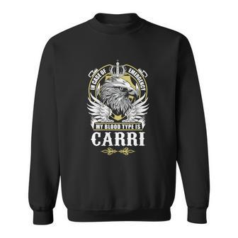 Carri Name T - In Case Of Emergency My Blood Sweatshirt - Seseable