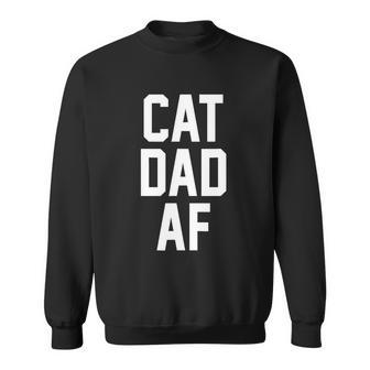 Cat Dad Af Tshirt For Dads Of Cats Sweatshirt - Monsterry DE