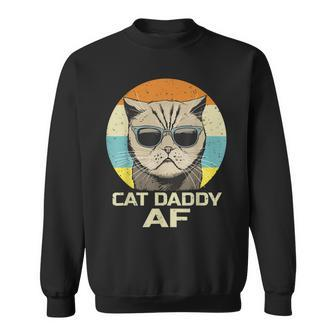 Cat Daddy Af Vintage Graphic Funny Fathers Day Cat Dad Sweatshirt - Seseable