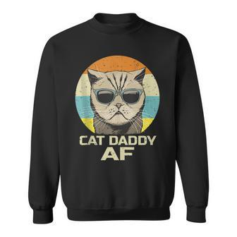 Cat Daddy Af Vintage Graphic Funny Fathers Day Cat Dad V2 Sweatshirt - Seseable