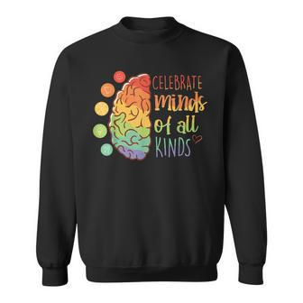 Celebrate Minds Of All Kinds Mental Health Matters Sweatshirt | Mazezy CA