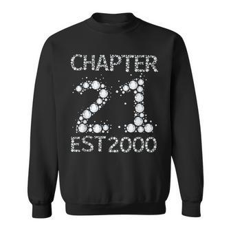 Chapter 21 Est 2000 21St Birthday Born In 2000 Sweatshirt - Seseable