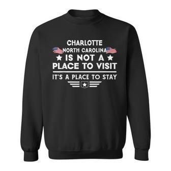 Charlotte North Carolina Ort Zum Besuchen Bleiben Usa City Sweatshirt - Seseable