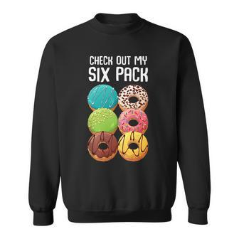 Check Out My Six Pack Donut - Funny Gym Sweatshirt | Mazezy