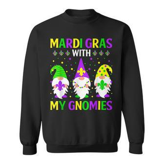 Chillin With My Gnomies Cute Gnome Mardi Gras Carnival Sweatshirt - Seseable