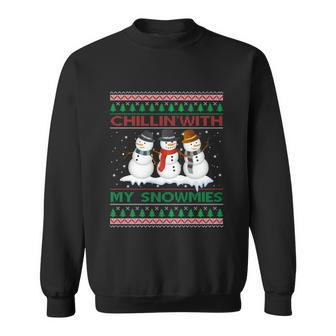 Chillin With My Snowmies Snow Ugly Christmas Sweater Gift Sweatshirt - Monsterry DE