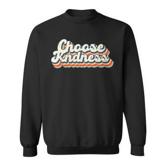 Choose Kindness Be Kind Inspirational Teacher Women Sweatshirt - Seseable