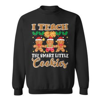 Christmas I Teach The Smart Little Cookies Xmas For Teacher V6 Men Women Sweatshirt Graphic Print Unisex - Thegiftio UK