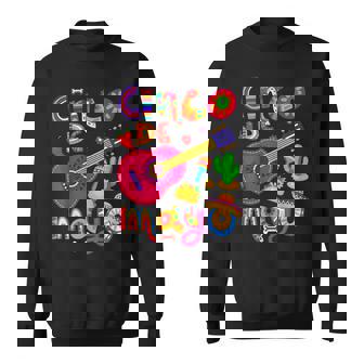 Cinco De Mayo Mexican Fiesta 5 De Mayo Cinco De Mayo Sweatshirt | Mazezy