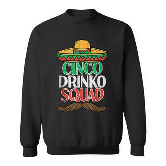 Cinco Drinko Squad Funny Cinco De Mayo Mexican Fiesta Party Sweatshirt | Mazezy