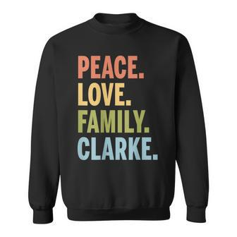 Clarke Last Name Peace Love Family Matching Sweatshirt - Seseable