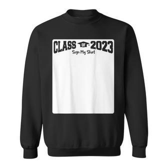Class Of 2023 - Sign My On Back Sweatshirt | Mazezy