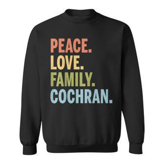 Cochran Last Name Peace Love Family Matching Sweatshirt - Seseable