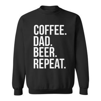 Coffee Dad Beer Repeat Funny Sweatshirt - Monsterry CA