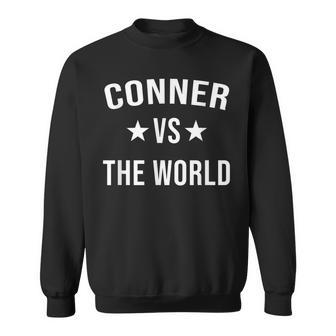 Conner Vs The World Family Reunion Last Name Team Custom Sweatshirt - Seseable