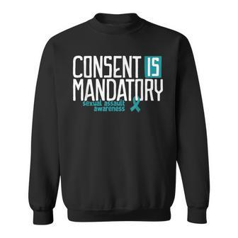 Consent Is Mandatory Sexual Assault Awareness Sweatshirt | Mazezy