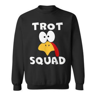 Cool Funny Turkey Face Trot Squad Pilgrim Thanksgiving Sweatshirt | Mazezy
