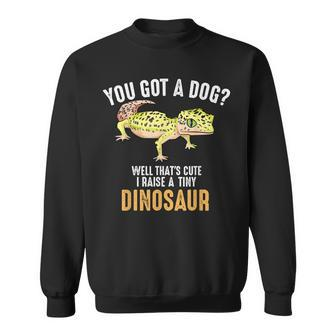 Cool I Raise Tiny Dinosaur | Funny Leopard Gecko Pet Gift Sweatshirt | Mazezy