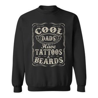Cool Vintage Dads Have Tattoos And Beards Awesome Dads Sweatshirt | Mazezy