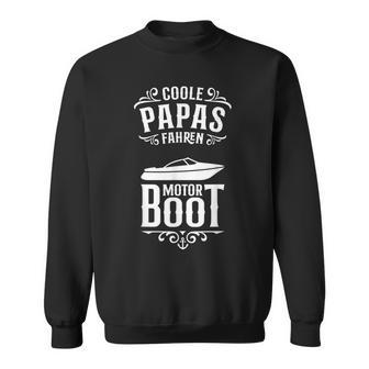 Coole Papas Fahren Motorboot Kapitän Papa Sweatshirt - Seseable