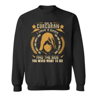 Corcoran - I Have 3 Sides You Never Want To See Sweatshirt - Seseable