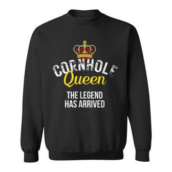 Cornhole Queen The Legend Has Arrived Cornhole Queen Sweatshirt - Seseable