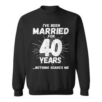 Couples Married 40 Years - Funny 40Th Wedding Anniversary Sweatshirt | Mazezy