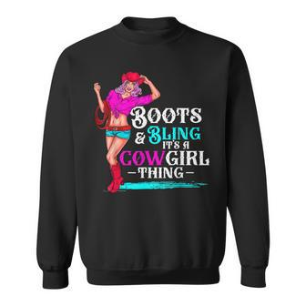 Cowgirl Boots And Bling Its Cowgirl Things Western Country Sweatshirt - Seseable
