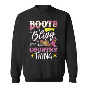 Cowgirl Boots And Bling Its Cowgirl Things Western Country Sweatshirt - Seseable