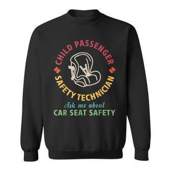 Cpst Child Passenger Safety Technician Car Seat Safety Sweatshirt | Mazezy