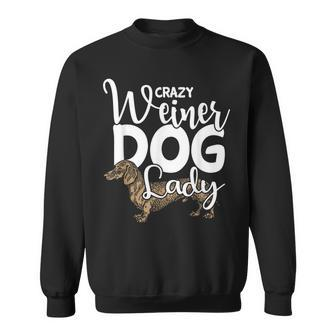 Crazy Weiner Dog Lady - Funny Wiener Dog T Men Women Sweatshirt Graphic Print Unisex - Seseable