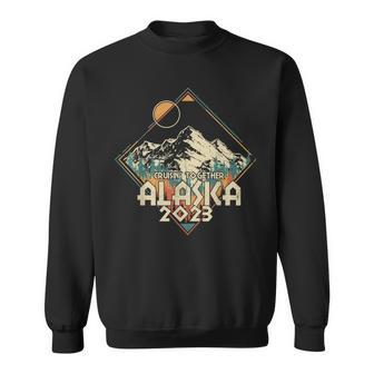 Cruisin Together Alaska 2023 Alaskan Cruise Trip Matching Sweatshirt | Mazezy