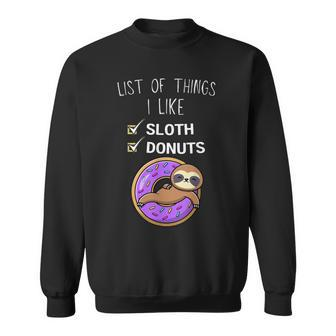 Cute Kawaii Sloth List Of Things I Like Donuts Lover Sweatshirt - Seseable