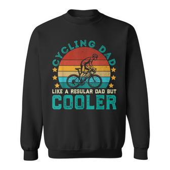 Cycling Dad Like A Regular Dad But Cooler Vintage Cyclist Men Women Sweatshirt Graphic Print Unisex - Seseable
