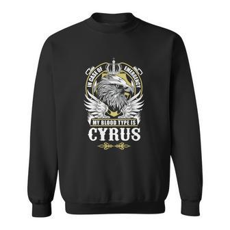 Cyrus Name T - In Case Of Emergency My Blood Sweatshirt - Seseable