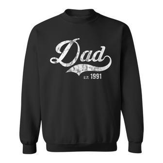 Dad Est 1991 Worlds Best Fathers Day Gift We Love Daddy Sweatshirt | Mazezy