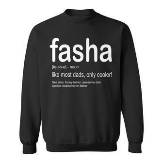 Dad Fasha Fathers Day Gift For Dads From Kids Sweatshirt | Mazezy AU
