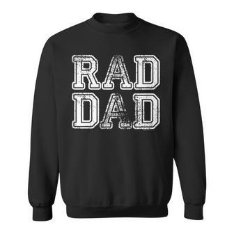 Dad Gifts For Dad | Rad Dad | Gift Ideas Fathers Day Vintage Sweatshirt - Seseable