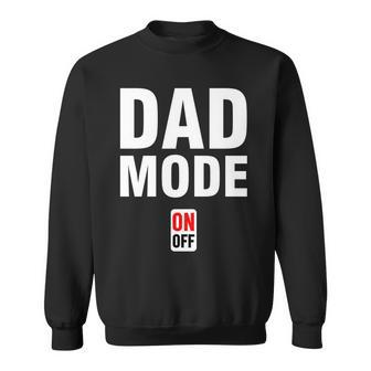 Dad Mode On V2 Sweatshirt - Monsterry AU