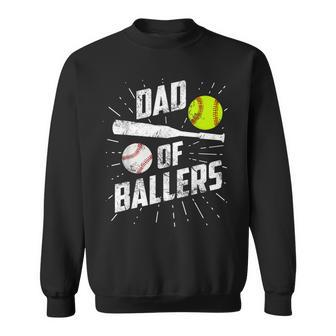 Dad Of Ballers Funny Baseball Softball Game Fathers Day Gift Sweatshirt - Seseable