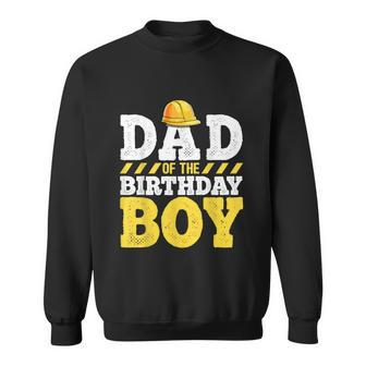 Dad Of The Birthday Boy Construction Birthday Party Hat Men Sweatshirt - Monsterry