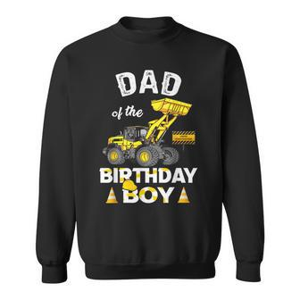 Dad Of The Birthday Boy Construction Family Matching Sweatshirt | Mazezy