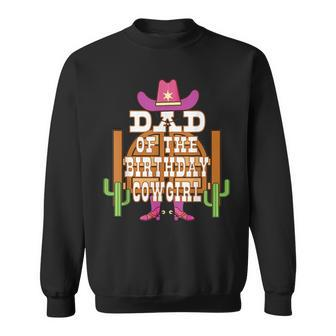 Dad Of The Birthday Cowgirl Kids Rodeo Party B-Day Sweatshirt - Thegiftio UK