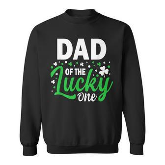 Dad Of The Lucky One Birthday Family St Patricks Day Sweatshirt | Mazezy