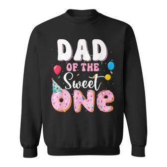 Dad Of The Sweet One Donut Birthday Dad Birthday Sweatshirt - Thegiftio UK