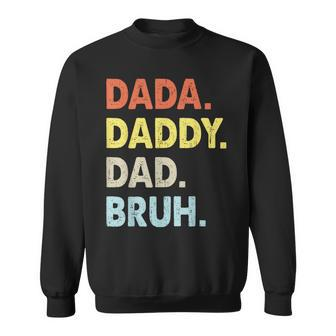 Dada Daddy Dad Bruh Fathers Day Funny Vintage Sweatshirt - Thegiftio UK