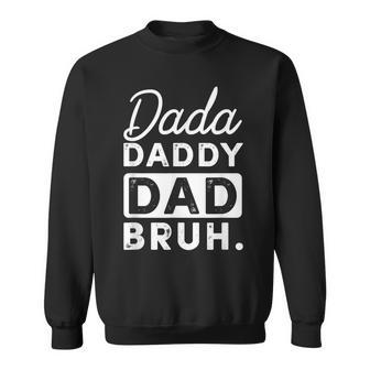 Dada Daddy Dad Bruh Funny Retro Vintage Sweatshirt - Seseable