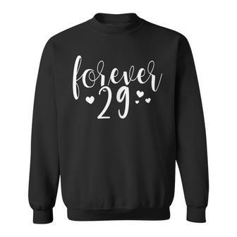 Damen Forever 29 Süßes Geschenk Zum 30 Geburtstag Für Frauen Sweatshirt - Seseable