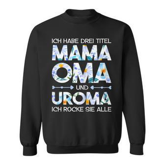 Damen Mama Oma Uroma Rocke Muttertagsgeschenk Mutter Spruch Sweatshirt - Seseable
