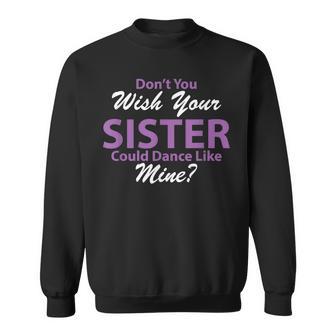 Dance Brother Dance Mom Dance Dad Dance Grandma Sweatshirt - Thegiftio UK